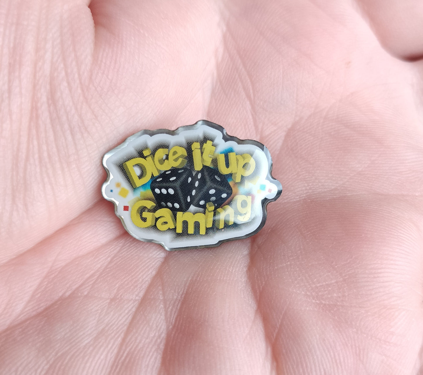 Dice It Up Gaming Pin: Resin Print.